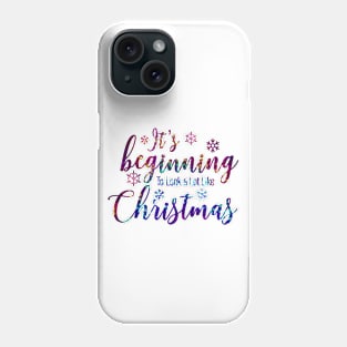 It's Beginning To Look a Lot Like Christmas Phone Case