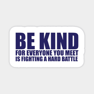 Be Kind Magnet