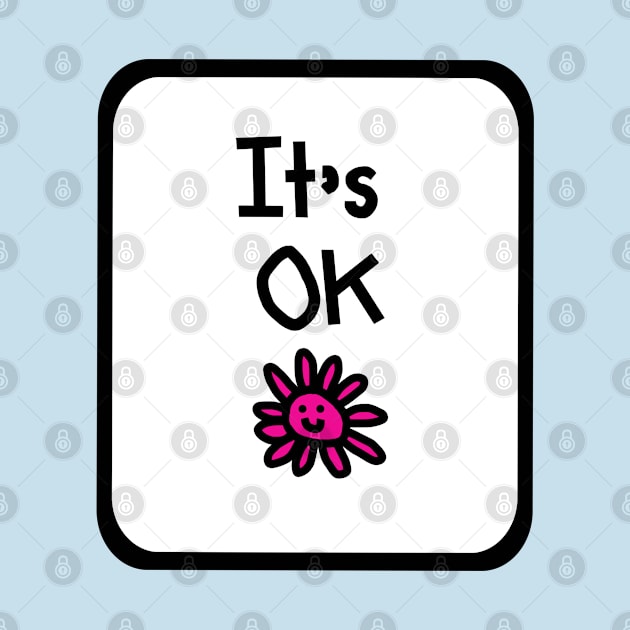 Its OK Positivity and Kindness Quote in a Frame by ellenhenryart