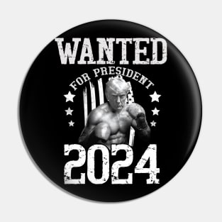 Trump 2024 Wanted For President Pin