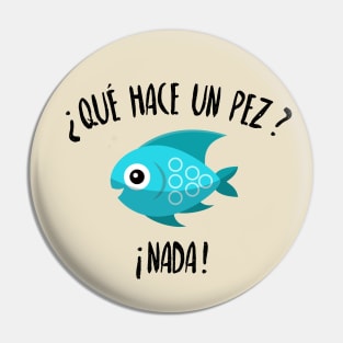 Que hace un pez? Nada - blue fish Pin