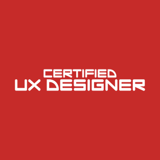 Certified UX designer T-Shirt