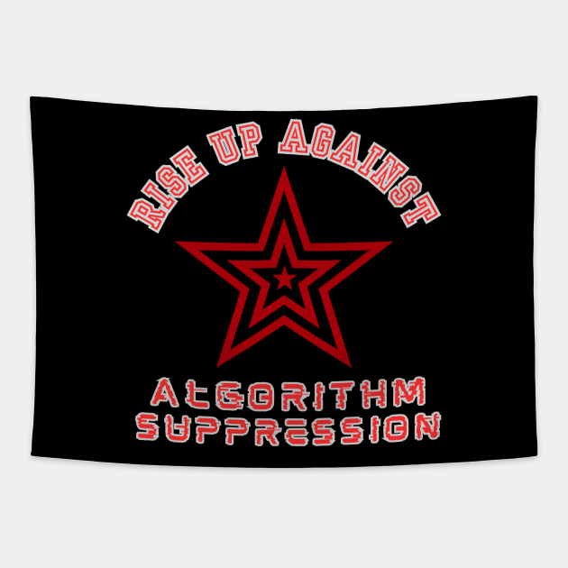 ALGORITHM SUPPRESSION YOUTUBE SOCIAL MEDIA Problems T-Shirt Tapestry by SailorsDelight