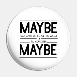 Maybe (Black Logo) Pin