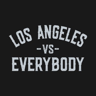 Los Angeles Vs Everybody T-Shirt