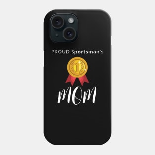 Sportsman Proud Mom Phone Case