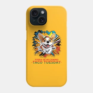 get out of the way Taco Tuesday Phone Case