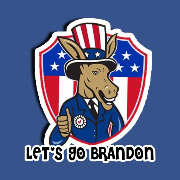 Lets Go Brandon from your leftist Mule by Political Gaffes