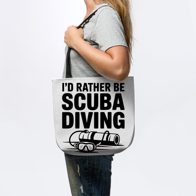 I'd Rather Be Scuba Diving by Frank Ring