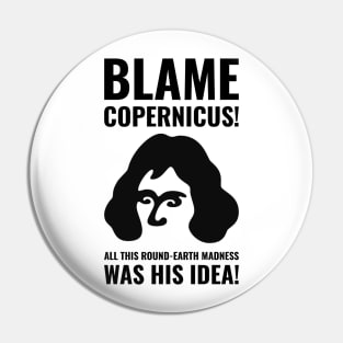 Blame Copernicus Pin