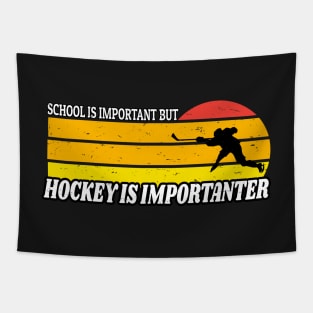 School Is Important But Hockey Is Importanter Funny Vintage Retro Gift Tapestry