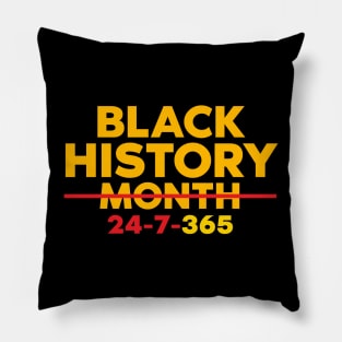 Black History 24-7-365 Pillow