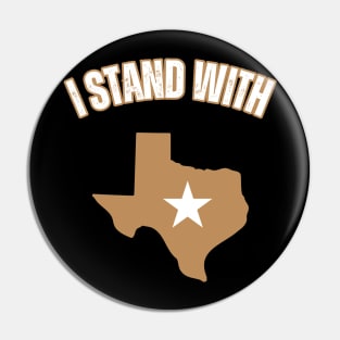 I stand with Texas Pin