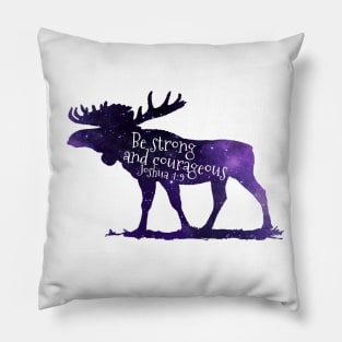 Moose Bible Verse - Joshua 1 9 Be Strong And Courageous Pillow