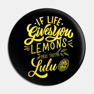 When Life Give You Lemons Pin