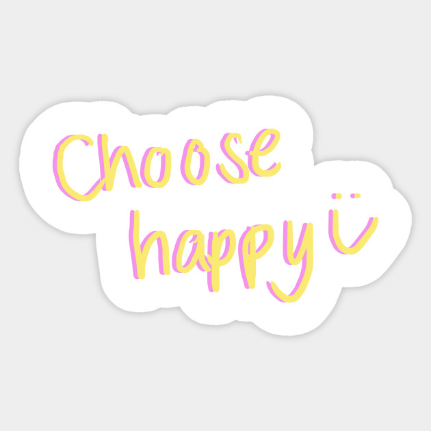 Choose Happy Vsco Sticker Teepublic