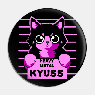 Kyuss cats Pin