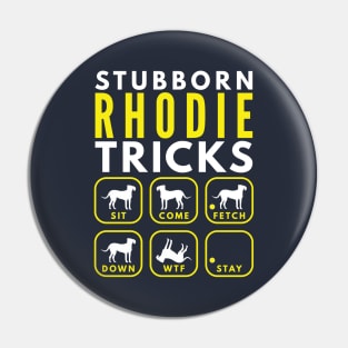 Stubborn Rhodie Tricks - Dog Training Pin