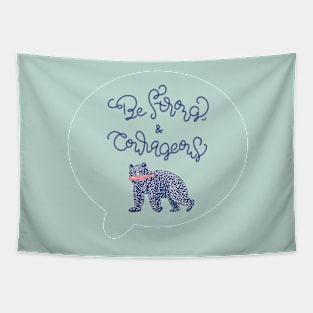 Be Strong and Courageous- Bear Tapestry