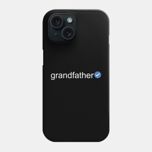 Verified Grandfather (White Text) Phone Case