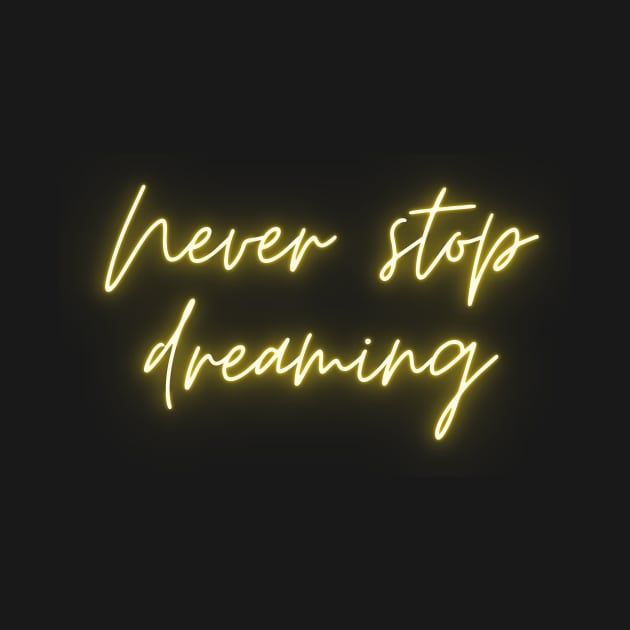 Never stop dreaming by Fayn