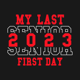 My Last First Day Senior 2023 T-Shirt