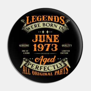 June 1973 Legend 50th Birthday Gift Pin