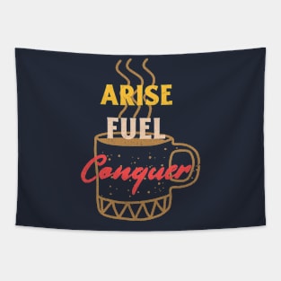 Arise, Fuel, Conquer Coffee Tapestry