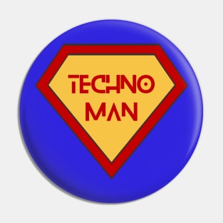 Techno Man Pin