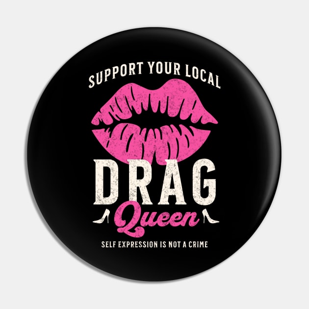 Support Your Local Drag Queen Vintage Lips Black Pin by PUFFYP