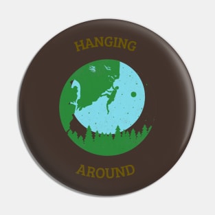 Hanging around Pin