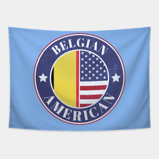 Proud Belgian-American Badge - Belgium Flag Tapestry by Yesteeyear