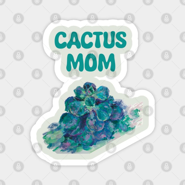 Blue green  Cactus Mom t-shirt Magnet by Peaceful Pigments