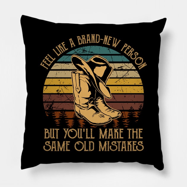 I Got My Hopes Up Again, Oh No, Not Again Feels Like We Only Go Backwards Cowboy Boots Pillow by KatelynnCold Brew