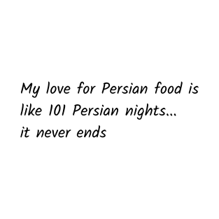 Persian food - Persian (iran) design T-Shirt