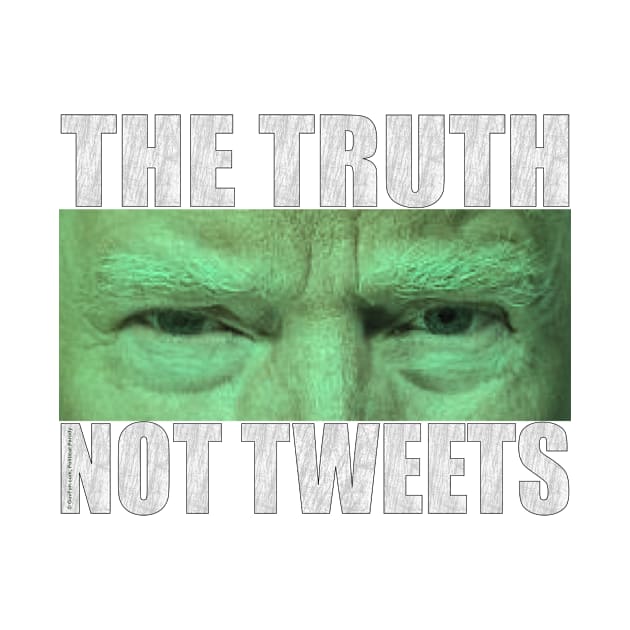 The Truth, Not Tweets by govfun