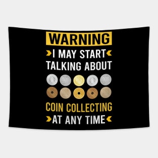 Warning Coin Collecting Collector Collect Coins Numismatics Tapestry