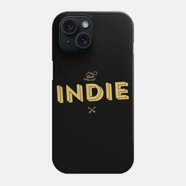 Indie Artist - Indie Game - Indie Music - Indie FIlm - Indie Comic - Indie Rock Phone Case by ballhard