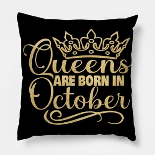 Queens are born in October Pillow