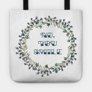 No, YOU Smile Tote