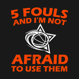 Funny Basketball Player Hoops 5 Fouls T-Shirt