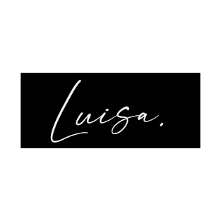 Luisa Name, Luisa Birthday T-Shirt