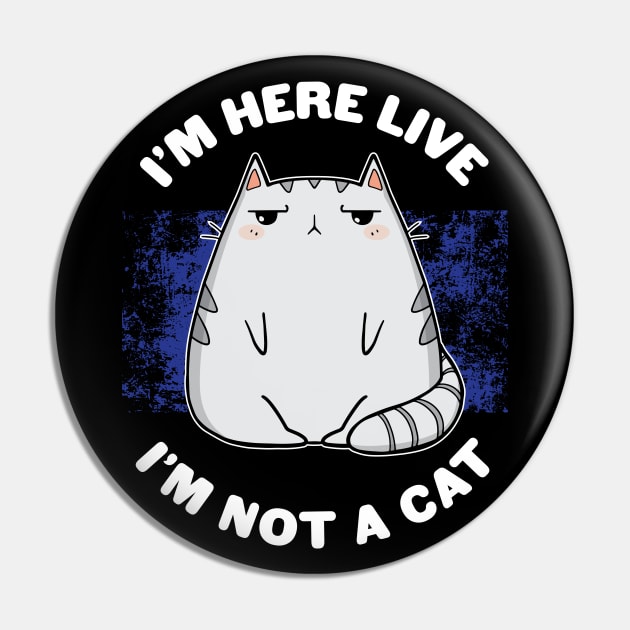 IM HERE LIVE IM NOT A CAT - Funny Kawaii Lawyer Cat Video Call Meme Pin by ZowPig Shirts