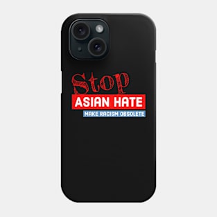 Stop Asian Hate Phone Case