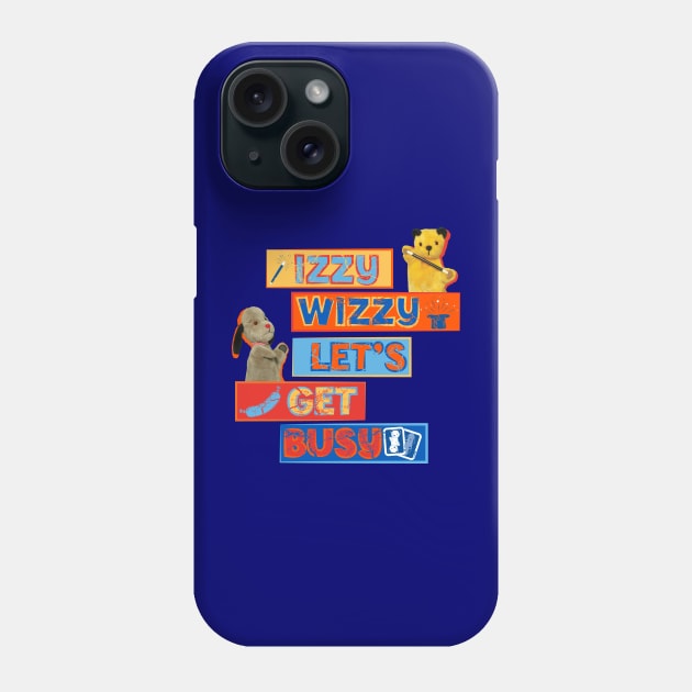 Sooty Izzy Wizzy Let's Get Busy Phone Case by All + Every