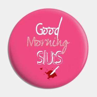 good morning sluts Pin