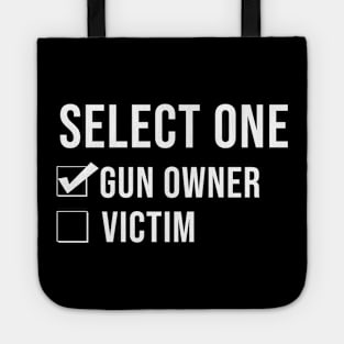 Gun Supporter NRA Select One Gun Owner Victim Tote