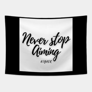 Never stop Aiming Tapestry