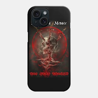 Not Dead Enough Phone Case