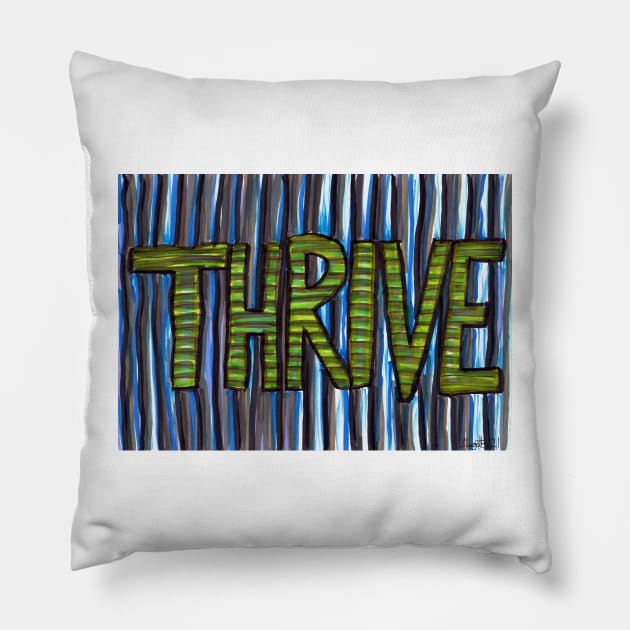 Thrive Pillow by LukeMargetts